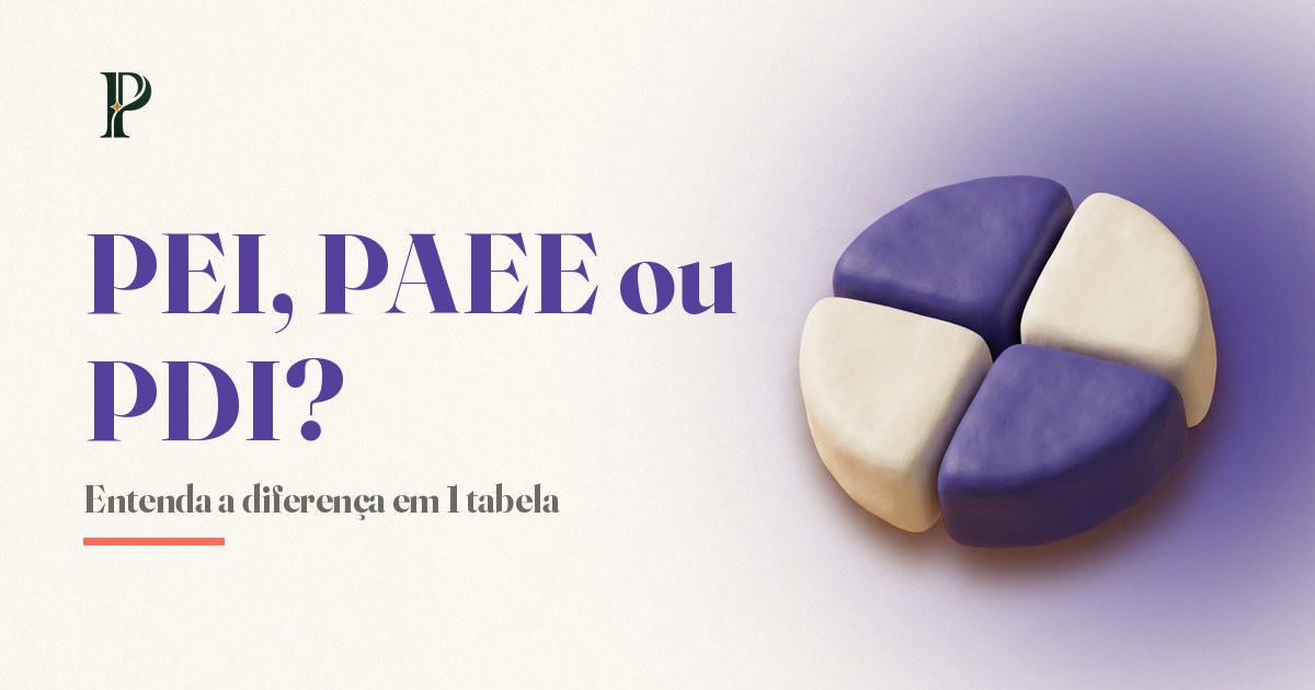 Diferença entre PEI, PAEE e PDI: guia com tabela comparativa